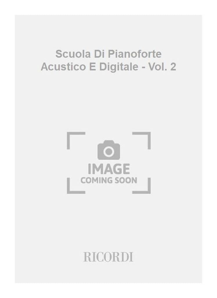 Scuola Di Pianoforte Acustico E Digitale - Vol. 2